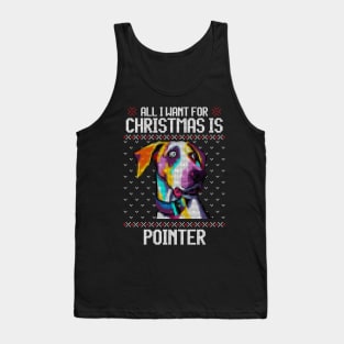 All I Want for Christmas is Pointer - Christmas Gift for Dog Lover Tank Top